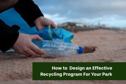 How To Design An Effective Recycling Program For Your Park